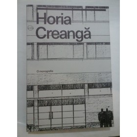 HORIA CREANGA - O MONOGRAFIE - 2019